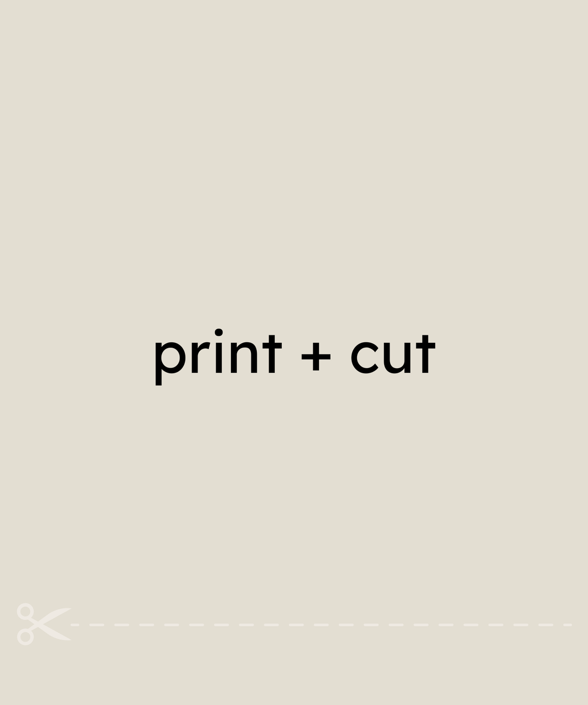 Print + cut
